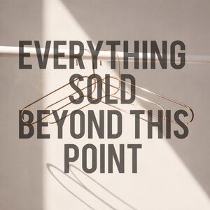 EVERYTHING SOLD BEYOND THIS POINT! 🛍